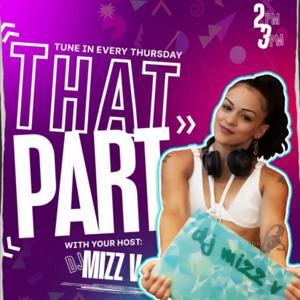 That Part Talk Show w/ Mizz V
