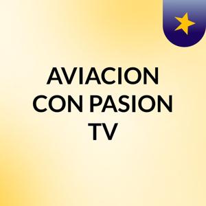 AVIACION CON PASION TV
