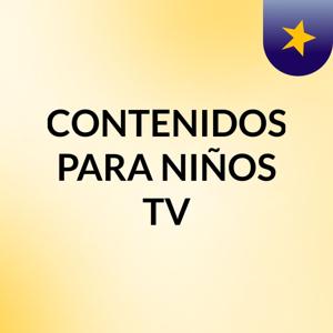 CONTENIDOS PARA NIÑOS TV
