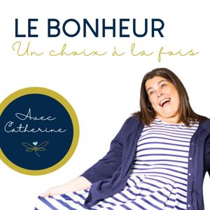 Le Bonheur, un choix à la fois
