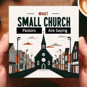 What Small Church Pastors Are Saying