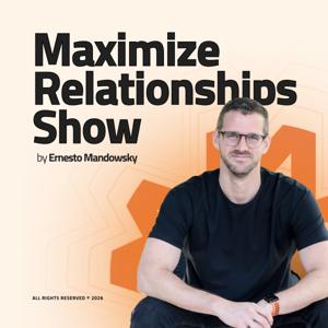 Maximize Relationships Show