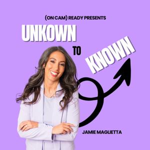Unknown to Known presented by (ON CAM) Ready