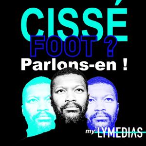 Cissé foot, parlons-en !