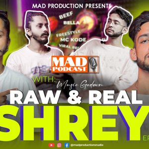 Listen 𝗦𝗵𝗿𝗲𝘆 on DHH, Bella, MC KODE vs PANTHER, Controversies & More At MAD PODCAST
