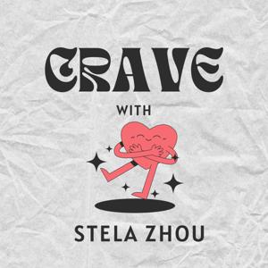 Crave with Stela Zhou