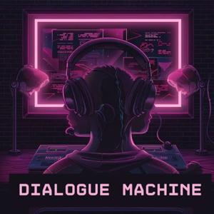 Dialogue Machine