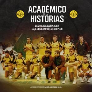 Académico de Histórias: Os 30 anos da Final da Taça dos Campeões Europeus