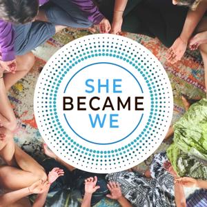 She Became We