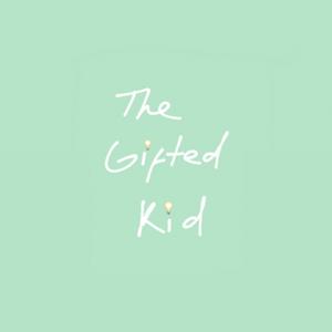 The Gifted Kid Podcast