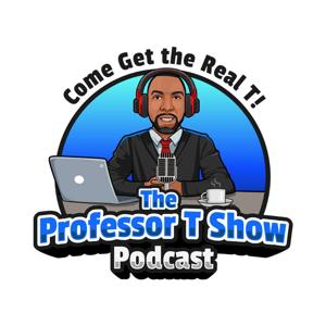 The Professor T Show