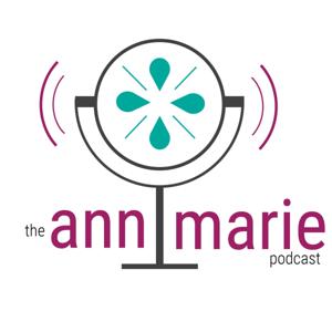 The Ann Marie Podcast