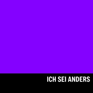 Ich sei anders