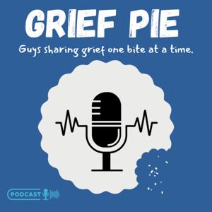 Grief Pie Podcast