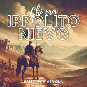 Chi era Ippolito Nievo