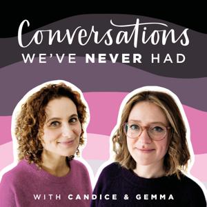 Conversations We've Never Had