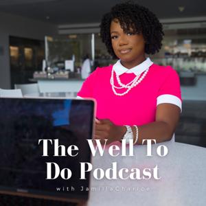 The Well To Do Podcast