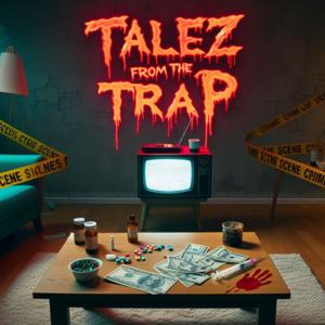 Talez From The Trap