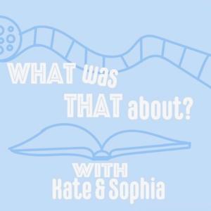 What Was That About?