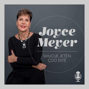 "Shijoje jetën çdo ditë", me Joyce Meyer