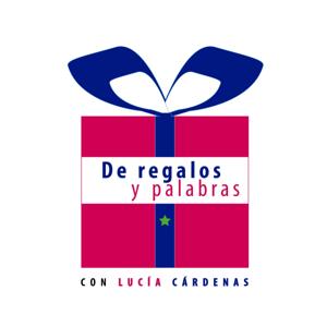 De regalos y palabras, con Lucía Cárdenas -
Of Gifts and Words, with Lucía Cárdenas