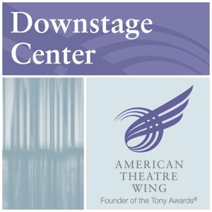 ATW - Downstage Center by American Theatre Wing