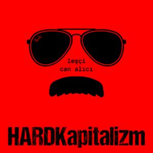 Hard Kapitalizm - leşçi, can alıcı