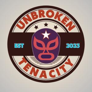 Unbroken Tenacity!