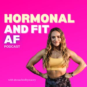 Hormonal and Fit AF