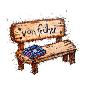 von früher