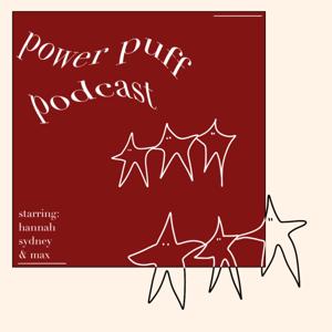 powerpuff podcast