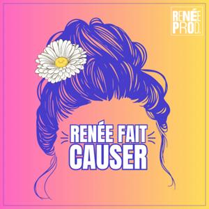 Renée fait causer