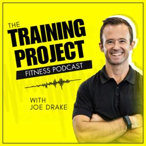 The Training Project | Fitness Podcast