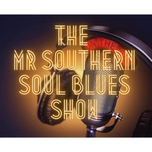 The Mr Southern Soul Blues Show