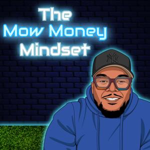 The Mow Money Mindset
