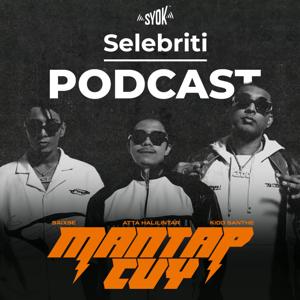 Selebriti Podcast:  Edisi  Mantap Cuy - SYOK Podcast [BM]