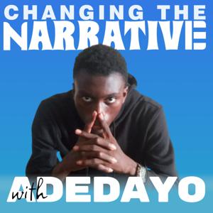 Changing The Narrative with Dayo