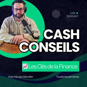 📈 Les Clés de la Finance : Cash Conseils