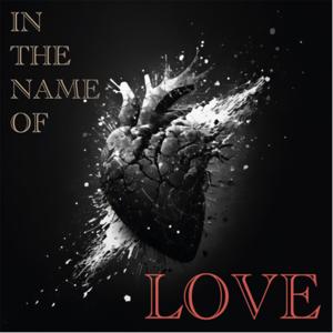 In the name of love