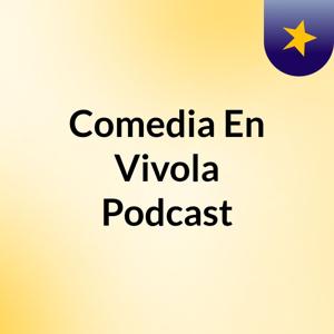 Comedia En Vivola Podcast