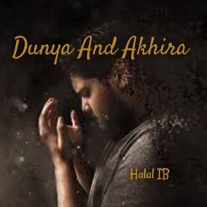 Dunya and Akhira