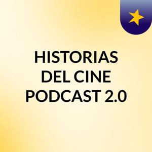 HISTORIAS DEL CINE PODCAST 2.0