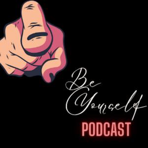 Be Yourself Podcast