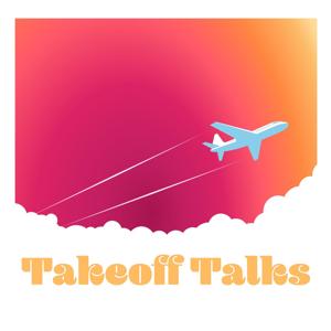 Takeoff Talks