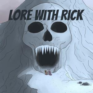 Lore with Rick