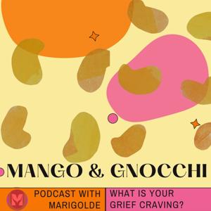 Mango and Gnocchi Podcast