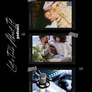 Let's Talk About It Podcast