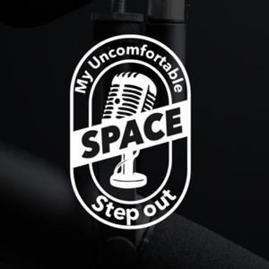 My Uncomfortable Space