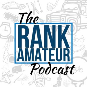 The Rank Amateur Podcast