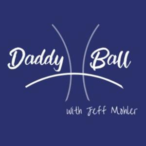 Daddy Ball Podcast